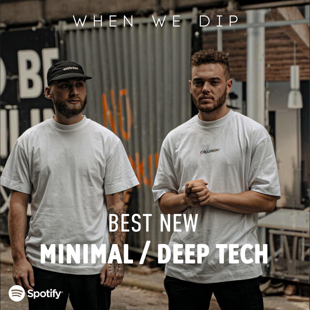 When We Dip Minimal Deep Tech Best New Tracks December 2021